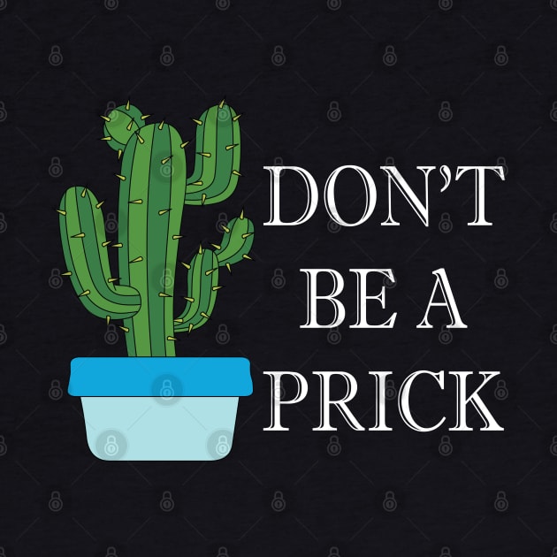 don't be a prick by teestaan